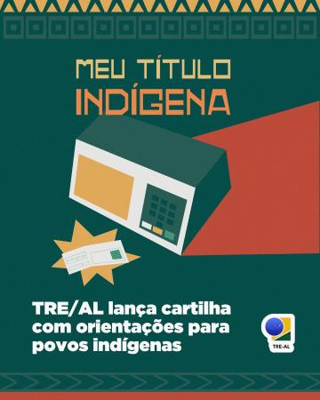 TRE/AL lança cartilha com orientações para povos indígenas
