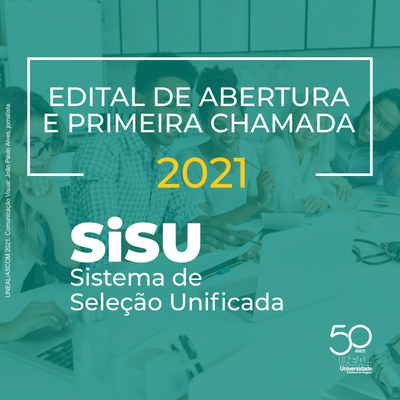 Uneal divulga o edital de convocação da Primeira Chamada para realização de matrícula do SiSU 2021
